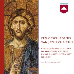 Een geschiedenis van Jezus Christus - hoorcolleges Home Academy