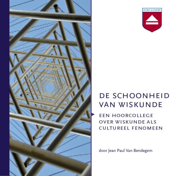 De schoonheid van wiskunde - hoorcollege Home Academy