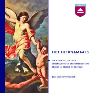 Het hiernamaals - hoorcolleges Home Academy