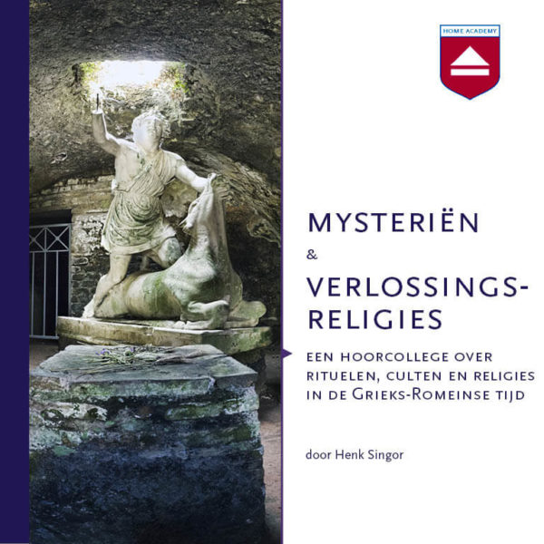 Mysteriën en verlossingsreligies - hoorcolleges Home Academy