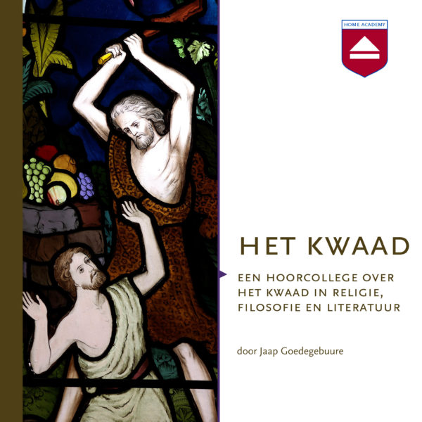 Het kwaad - hoorcolleges Home Academy