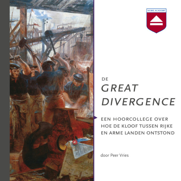 De Great Divergence - hoorcolleges Home Academy