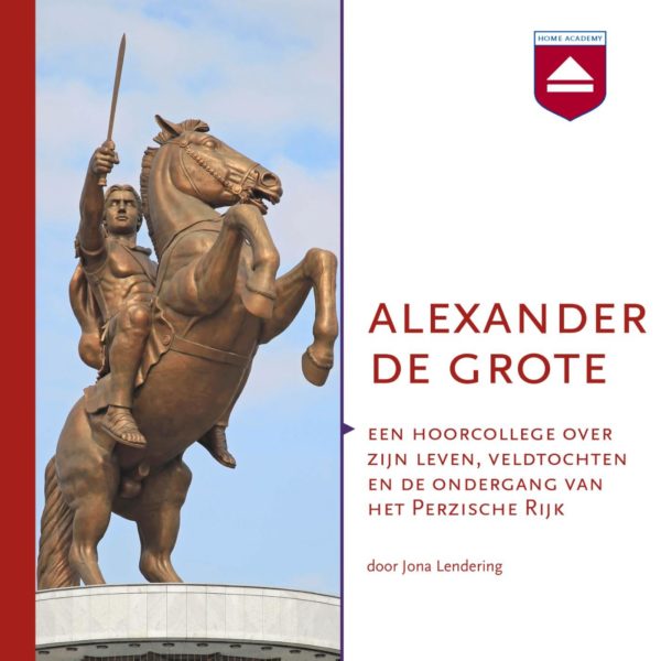 Alexander de Grote - Hoorcolleges Home Academy