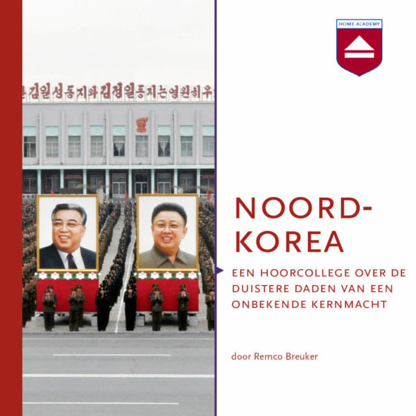 Noord-Korea - hoorcolleges Home Academy