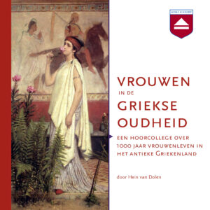 Vrouwen in de Griekse oudheid - hoorcolleges Home Academy