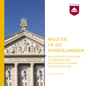 Muziek in de Nederlanden - hoorcolleges Home Academy