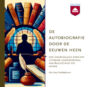De autobiografie door de eeuwen heen - Hoorcolleges Home Academy